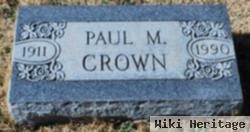 Paul M Crown