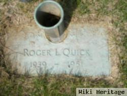 Roger L Quick