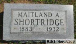 Maitland A. Shortridge