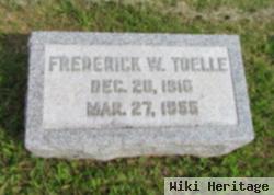 Frederick W Toelle