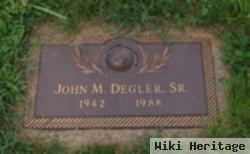 John M Degler, Sr