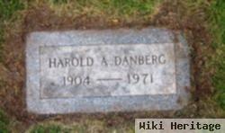 Harold A Danberg