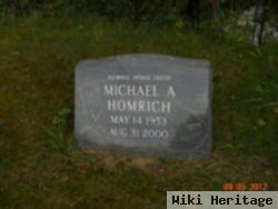 Michael A Homrich