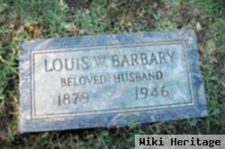 Louis W Barbary