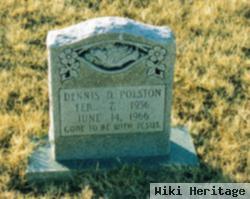 Dennis D Polston