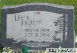 Lee E. Trout