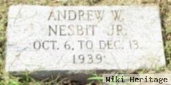 Andrew W Nesbit, Jr