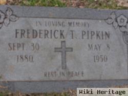 Frederick T Pipkin