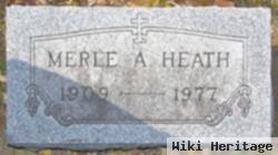 Merle A Heath