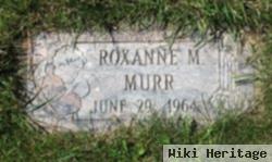 Roxanne M Murr