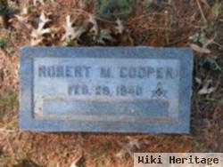 Robert M Cooper