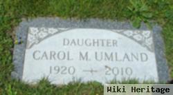 Carol M Umland