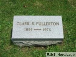 Clark R Fullerton
