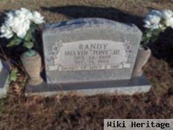 Melvin "tony" Bandy, Iii