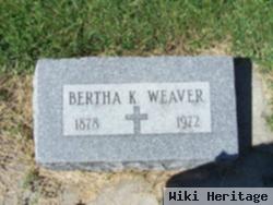 Bertha K Weaver