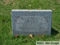 Rev Edward J Groesch