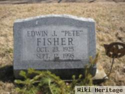 Edwin J. "pete" Fisher