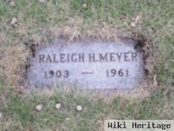 Raleigh H. Meyer