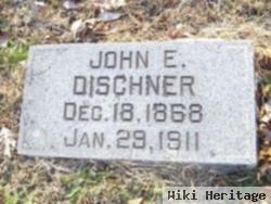 John E Dischner