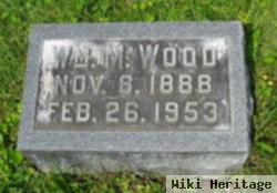 William M Wood