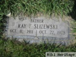 Ray F. Slizewski