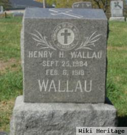 Henry H Wallau