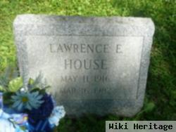 Lawrence E. House