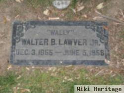 Walter B "wally" Lawver, Jr