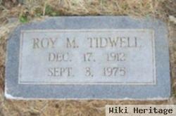 Roy M Tidwell