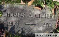 Thomas A Gilbert