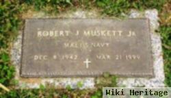 Robert J. Muskett, Jr.