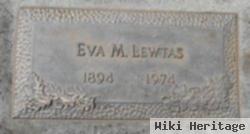 Eva M Lewtas