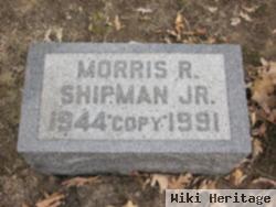 Morris R Shipman, Jr