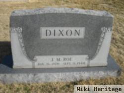 J M "roe" Dixon