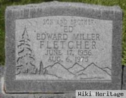 Edward Miller "ed" Fletcher