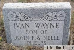 Ivan Wayne Phelps