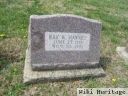 Raymond K Hawkey