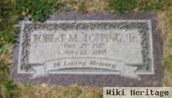 Robert M. Topping, Jr