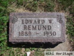 Edward W Remund