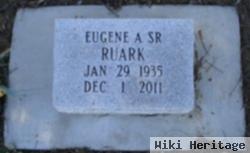 Eugene A Ruark, Sr