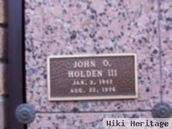 John O Holden, Iii