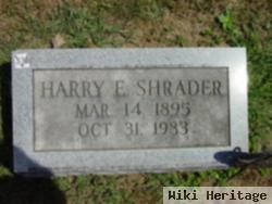 Harry E Shrader