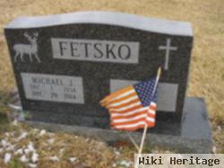 Michael J. Fetsko