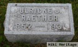 Ulricke J Raether