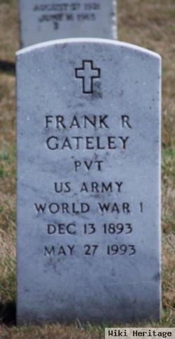 Frank R Gateley