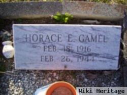 Horace E Gamel