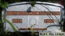 Brady M Wendelin
