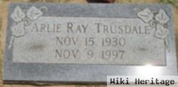 Arlie Ray Trusdale