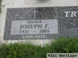 Joseph F Trtek