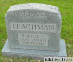 Robert A. Leachman